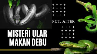 Pdt. Aiter - MISTERI ULAR MAKAN DEBU #gereja #kristen #khotbah #khotbahkristen #khotbahterbaru #ular