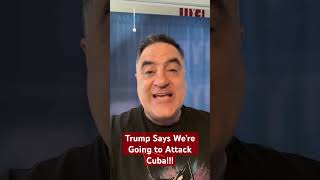 We Might Invade Cuba THIS WEEKEND!!