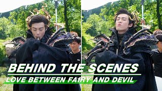BTS: Lovely Dylan Wang | Love Between Fairy and Devil | 苍兰诀 | iQIYI