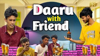 Daaru With Friend | Danger2Film