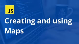 JavaScript ES6: Creating and using Maps