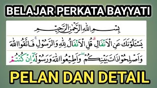 Belajar Pelan & Detail Perkata Maqom Bayyati Surah Al Anfal ayat 1