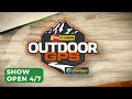 Outdoor GPS 4/7 Show Open