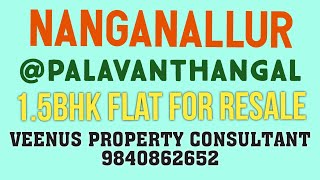 (SOLD) Nanganallur Pazhavanthangal 1.5BHK  Flat Resale | Veenus Property