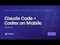 Claude Code and Codex on Your iPhone: Manage AI Agents from Mobile
