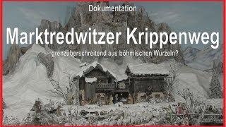 Der Marktredwitzer Krippenweg (Dokumentation 40 Min.) im Landkreis Wunsiedel im Fichtelgebirge