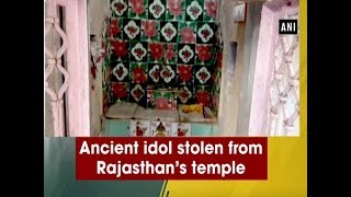 Ancient idol stolen from Rajasthan’s temple