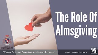 The Role Of Almsgiving - William Cardinal Goh (Abridged Homily Extract - 27 Feb 2023)