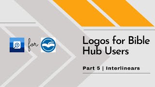 Logos for Bible Hub Users | 5: Interlinears