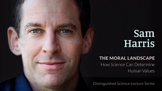 Sam Harris — The Moral Landscape: How Science Can Determine Human Values