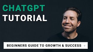 ChatGPT Tutorial: An Entrepreneurs Guide To Success