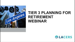 Tier 3 Planning for Retirement Webinar