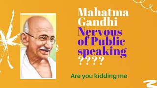 Fear of public speaking  \u0026 Mahatma Gandhi?????| public speaking| Mahatma Gandhi