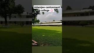 adamjee cantonment College 🌸