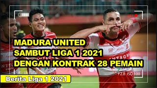 Liga 1 2021 Madura United Kontrak 28 Pemain Penuhi Komposisi Skuad Dengan Rekrutan Baru
