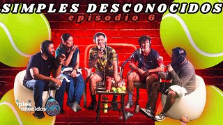 Simples Desconocidos #6 !!! ESTA VEZ DESDE EL PADEL ONE CONVERSANDO CON PAUL TAPIA Y LOS PROFES