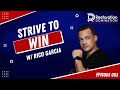 Strive To Win w/ Rico Garcia | Restoration Domination Ep 063