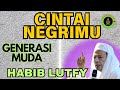 CINTAI NEGRIMU HABIB LUTFY #sejarah #habiblutfy #islamaswaja #cintanegri #bangsa #nkri #makam