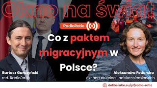 Pakt migracyjny a Polska – co nas czeka? | Aleksandra Fedorska, Bartosz Garczyński | Okno na Świat