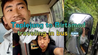 Taplejung to Birtamod travel in bus || tauko dukhera bijok 😔