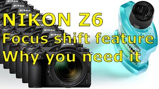 Nikon Z6 focus shift - focus stacking tutorial with retouching techniques, how to get sharper images