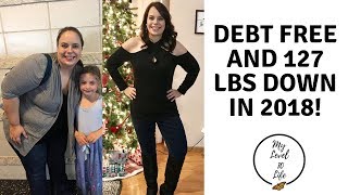 HOW I CHANGED IN 2018 ● DEBT FREE & FOOD ADDICTION RECOVERY