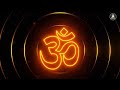 sound of om for yoga u0026 meditation i meditation music with chants i om chant for complete relaxation