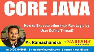 How to Execute other than Run Logic by User Define Thread? | Core Java Tutorial | by Mr.Ramachandra