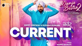 Current (Full Video) Gippy Grewal Sudesh Kumari | Manje Bistre 2 Movie | Latest Punjabi Song 2019