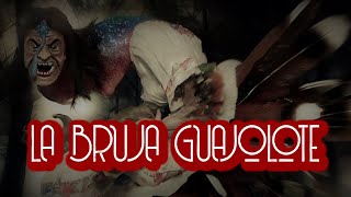 LA BRUJA GUAJOLOTE / HISTORIA DE TERROR