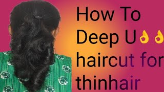 How To Deep U haircut#haircut#hairlll#thinhairstyles #thinhaircut#Diy Deep u haircut to hometutorial