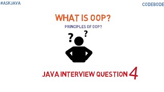 What is Object Oriented Programming | Java Interview Question 4 | OOP | Ask Java | Code Bode