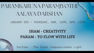 The Great Compassionate Light  Aalaya Darshan Jan 9