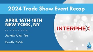 INTERPHEX 2024 Recap