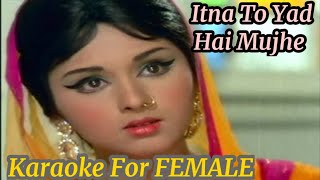 Itna To Yaad Hai Mujhe Karaoke For FEMALE with lyrics #MohdRafi #Lata #MehboobKiMehndi