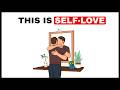 How To LOVE Yourself The Right Way