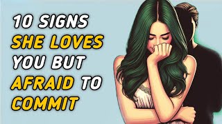 10 Signs That She Loves You But Is Afraid To Commit #relationship #english #love