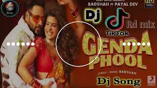 Genda Phool Dj Remix 💞Badshah New Song💞Humming Bass Mix || Tiktok Trading Song 2020 Rd mix Hindi DJ