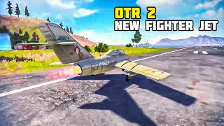 OTR 2 NEW FIGHTER JET | OFF THE ROAD 2 PROJECT NEXT