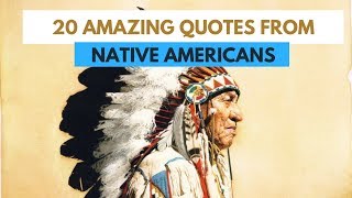 20 Great Native American Sayings #wisdomduck #nativeamericans