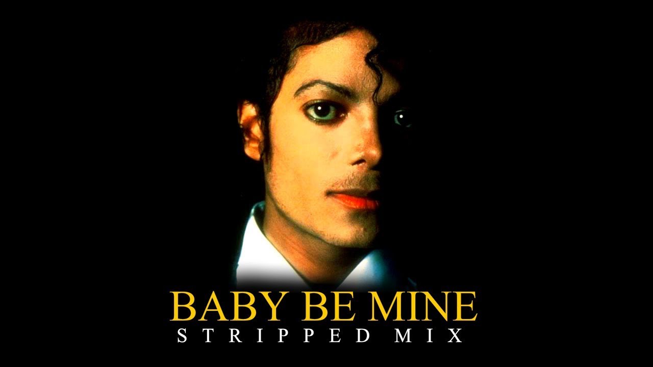 BABY BE MINE (Stripped Mix) - Michael Jackson - YouTube