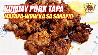 PORK TAPA 🐽 MAPAPA-WOW KA SA SARAP!!!