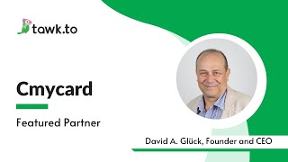 Featured Partner - David A. Glück, Founder and CEO, Cmycard