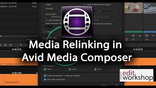 Media Relinking in Avid Media Composer