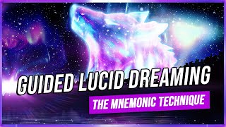 Guided Lucid Dreaming: The Mnemonic Technique (MILD)