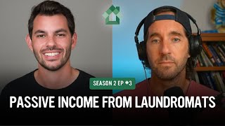 MAXIMIZING Passive Income with Laundromats: Interview with Jordan Berry