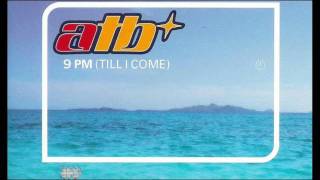 ATB - 9 PM (Till I Come) (Club Mix) (UK Version)