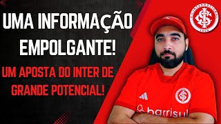 UMA INFORMAÇÃO ÓTIMA SOBRE UMA CONTRATAÇÃO QUE O #INTER ESTÁ FECHANDO! PRIORIDADES DEFINIDAS !