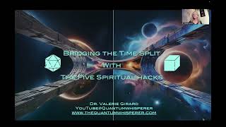 5 Spiritual Hacks to Bridge 5D Dr. Valerie Girard