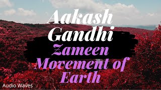 Zameen - Movement of Earth by Aakash Gadhi (No Copyright)